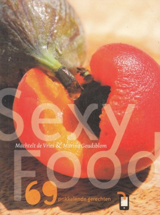 Sexy food - negenenzestig prikkelende gerechten - nr. 1
