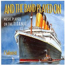 I Salonisti  - And The Band Played On - Music Play   CD  Titanic