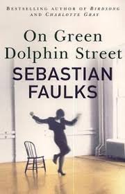 Sebastian Faulks - On Green Dolphin Street (Engelstalig) - 1