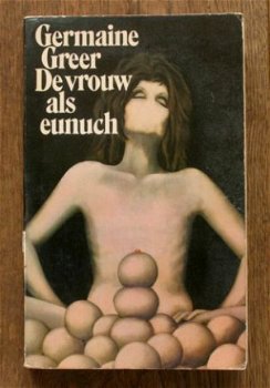 Germaine Greer – De vrouw als eunuch - 1