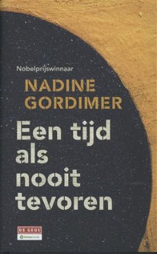 Nadine Gordimer  - Een Tijd Als Nooit Tevoren  (Hardcover/Gebonden)