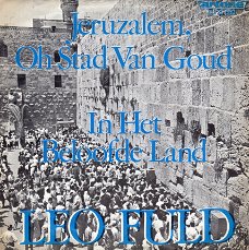 Leo Fuld : Jeruzalem, Oh Stad Van Goud (1967)