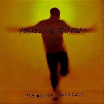 Youssou N'dour - The Guide - 1
