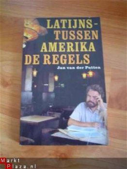 Latijns Amerika tussen de regels door Jan van der Putten - 1