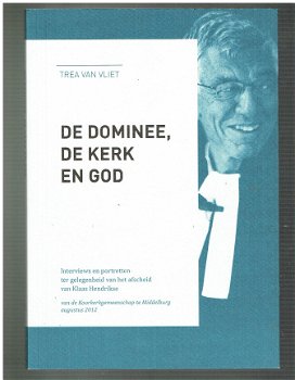 De dominee, de kerk en god door Trea van Vliet - 1