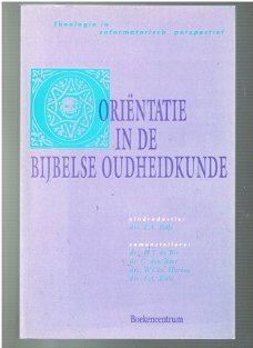 Oriëntatie in de bijbelse oudheidkunde door L.A. Kole (red)