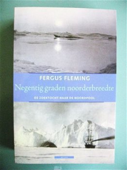 Fergus Fleming - Negentig graden noorderbreedte - 1