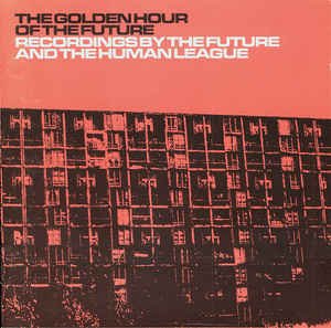 The Human League/The Future - The Golden Hour Of The Future 2LP - 1