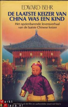 EDWARD BEHR**DE LAATSTE KEIZER VAN CHINA WAS EEN KIND**BRUNA - 1