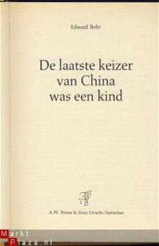 EDWARD BEHR**DE LAATSTE KEIZER VAN CHINA WAS EEN KIND**BRUNA - 4