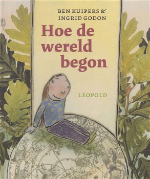 HOE DE WERELD BEGON - Ben Kuipers - 1