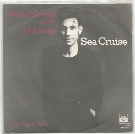 Robert Gordon With Link Wray : Sea Cruise (1978) - nr. 1