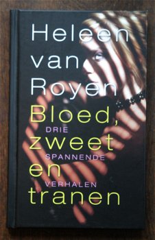 Heleen van Royen - Bloed, zweet en tranen - 1