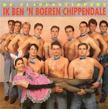 De Flappentappers ‎: Ik Ben 'N Boeren Chippendale (1992) - 1