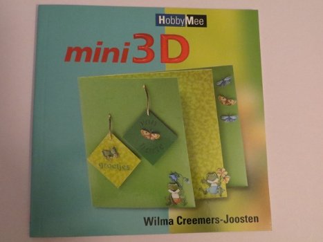 Hobby Mee --- MINI 3D --- Wilma Creemers-Joosten - 1