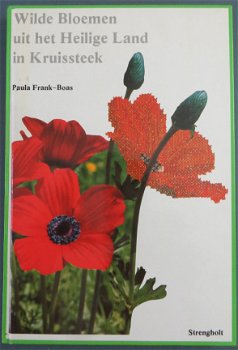 Borduren --- WILDE BLOEMEN uit het HEILIGE LAND in KRUISSTEEK --- Paula Frank-Boas - 1