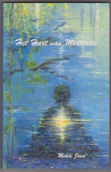 Mehdi Jiwa: Het Hart van Meditatie - 1