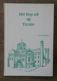 Dr. K. Deddens - Het liep uit op Trente