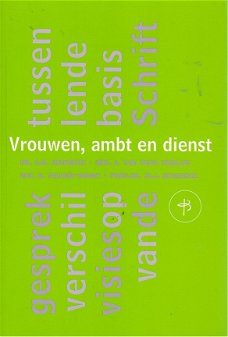 A.N.Hendriks ea; Vrouwen, ambt en dienst. ISBN 9789050308519