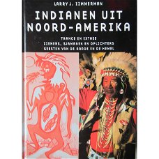 Larry J. Zimmerman - Indianen Uit Noord-Amerika  (Hardcover/Gebonden)  Geloof En Rituelen