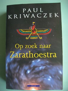 Paul Kriwaczek  -  Op zoek naar Zarathoestra