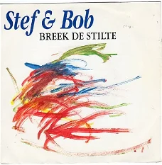 Stef (Bos) & Bob : Breek De Stilte (1991)
