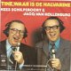 Kees Schilperoort en Jacco van Kollenburg : Tine, Waar Is De Halvarine (1976) - 1 - Thumbnail