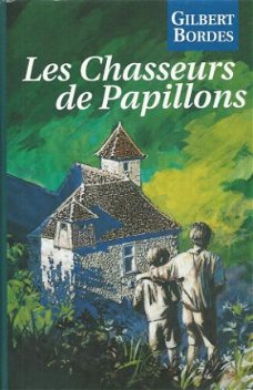 GILBERT BORDES**LES CHASSEURS DE PAPILLONS**HARDCOVER FRANCE