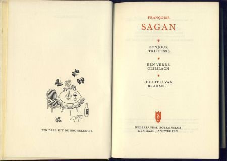 FRANCOISE SAGAN:1.BONJOUR TRISTESSE2.VERRE GLIMLACH.3.BRAHMS - 3