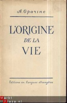 A. OPARINE**L ' ORIGINE DE LA VIE **A. OPARINE - 1