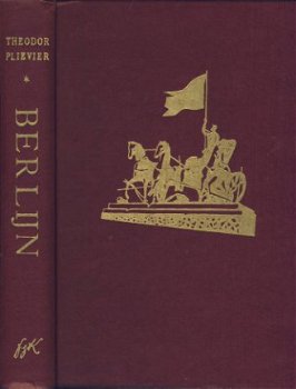 THEODOR PLIEVIER**BERLIJN**DOODSTRIJD DERDE RIJK**BOEK I+II* - 1