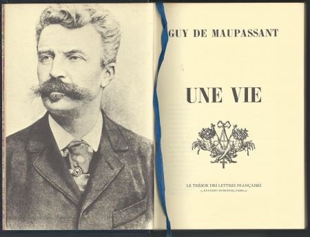 GUY DE MAUPASSANT**UNE VIE**LE TRESOR DES LETTRES FRANCAISES - 1