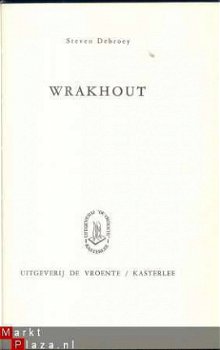 STEVEN DEBROEY ** WRAKHOUT * * DE VROENTE * *KASTERLEE**1969 - 2