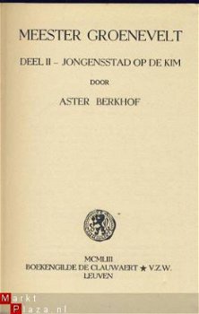 ASTER BERKHOF**MEESTER GROENEVELT**DEEL II JONGENSSTAD - 2