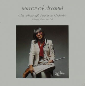 Chris Hinze with Symphonic Orchestra* featuring Louis van Dijk ‎– Mirror Of Dreams (CD) - 1