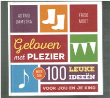 Geloven met plezier door Damstra & Mout