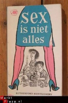 Rutherford Montgomory – Sex is niet alles