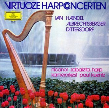 LP - Händel * Dittersdorf * Albrechtsberger - Virtuoze Harpconcerten - Nicanor Zabaleta - 0
