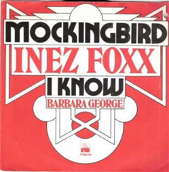 Inez Foxx- Mockingbird & Barbara George - I Know - R&B Soul kraker - 1