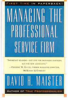 Managing the professional service firm by David H. Maister