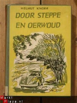 Helmut Knorr - Door steppe en oerwoud - 1