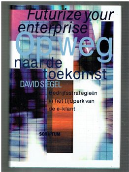 Op weg naar de toekomst door David Siegel - 1