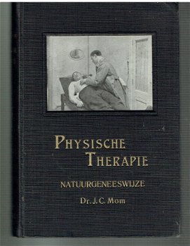 Physische therapie, natuurgeneeswijze door J.C. Mom - 1