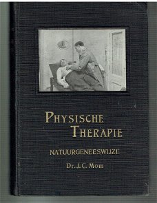 Physische therapie, natuurgeneeswijze door J.C. Mom