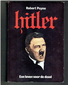 Hitler, een leven voor de dood, biografie door R. Payne - 1
