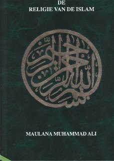 De religie van de islam door Maulana Muhammad Ali