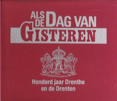 Honderd jaar Drenthe en de Drenten - 1