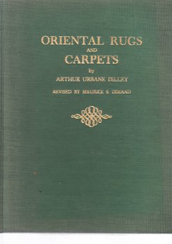 Oriental rugs and carpets by Arthur Urbane Dilley - 1