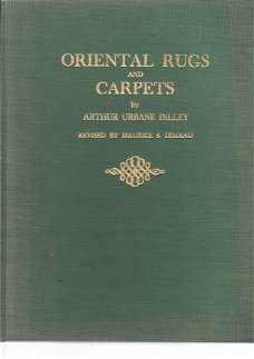 Oriental rugs and carpets by Arthur Urbane Dilley