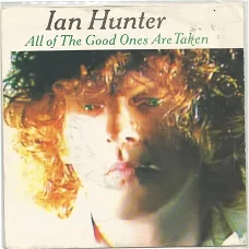 Ian Hunter : All Of The Good Ones Are Taken (1983)